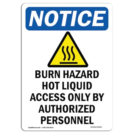 Signmission OSHA Notice Sign, 24" H, 18" W, Rigid Plastic, Burn Hazard Hot Liquid Sign With Symbol, Portrait OS-NS-P-1824-V-10406